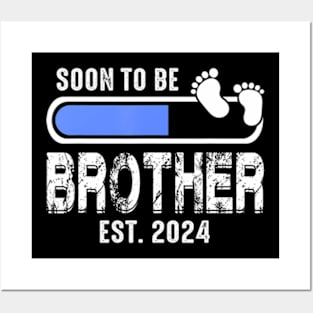 Brother To Be, First Time Brother Soon to Be Brother 2024 Posters and Art